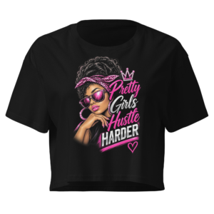 womens-crop-top-black-front-6ab4b3694928b.jpg Pretty Girls Hustle Harder Crop Top
