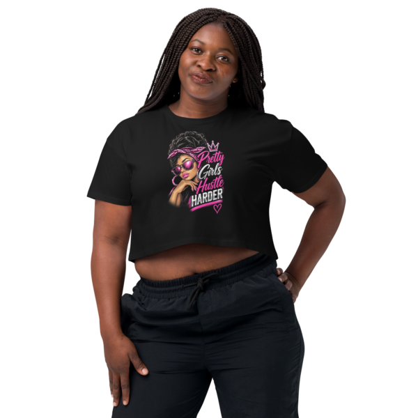 Pretty Girls Hustle Harder Crop Top